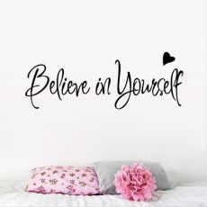 Nálepka na stenu Believe in Yourself