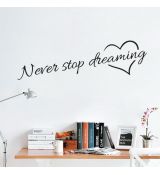 Nálepka na stenu Never stop dreaming